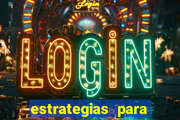 estrategias para jogar na roleta