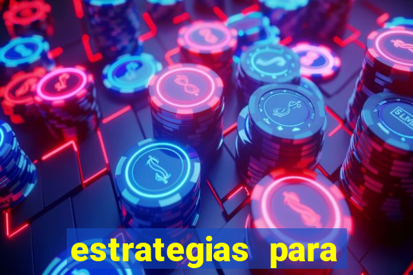 estrategias para jogar na roleta