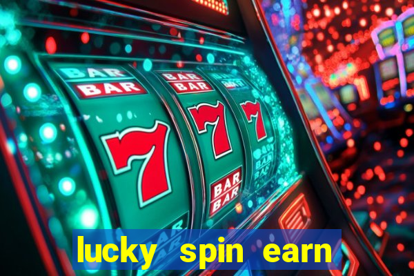 lucky spin earn real money gcash