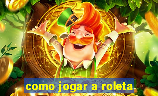 como jogar a roleta