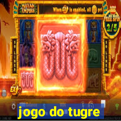 jogo do tugre