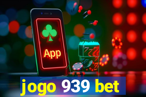 jogo 939 bet