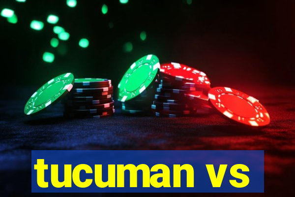 tucuman vs