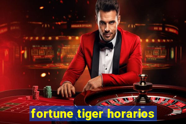 fortune tiger horarios