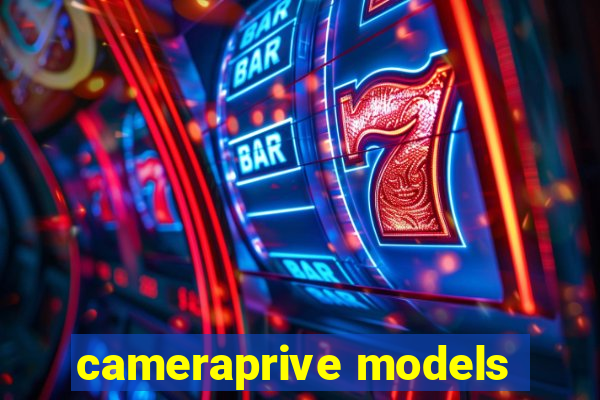 cameraprive models