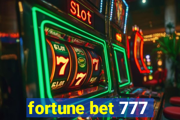 fortune bet 777