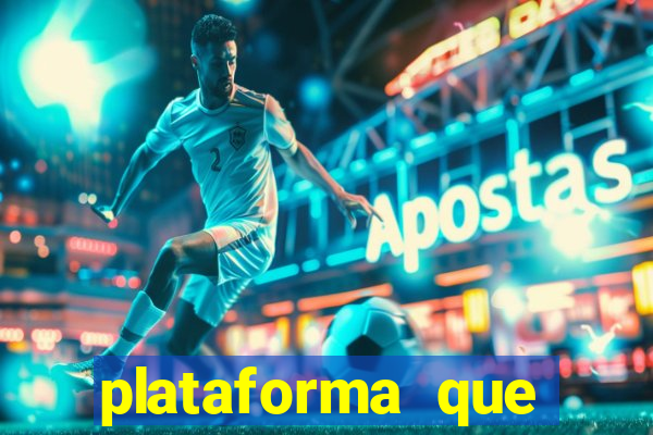 plataforma que est谩 pagando hoje