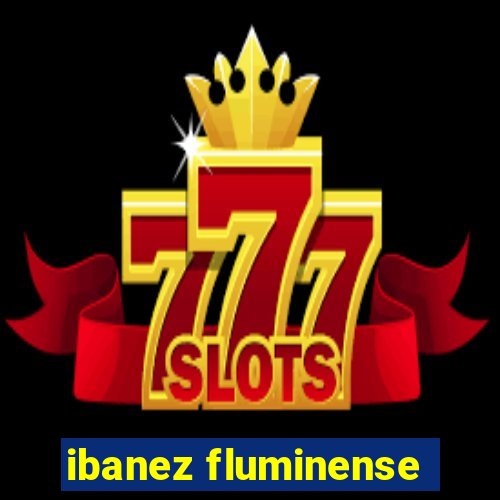 ibanez fluminense