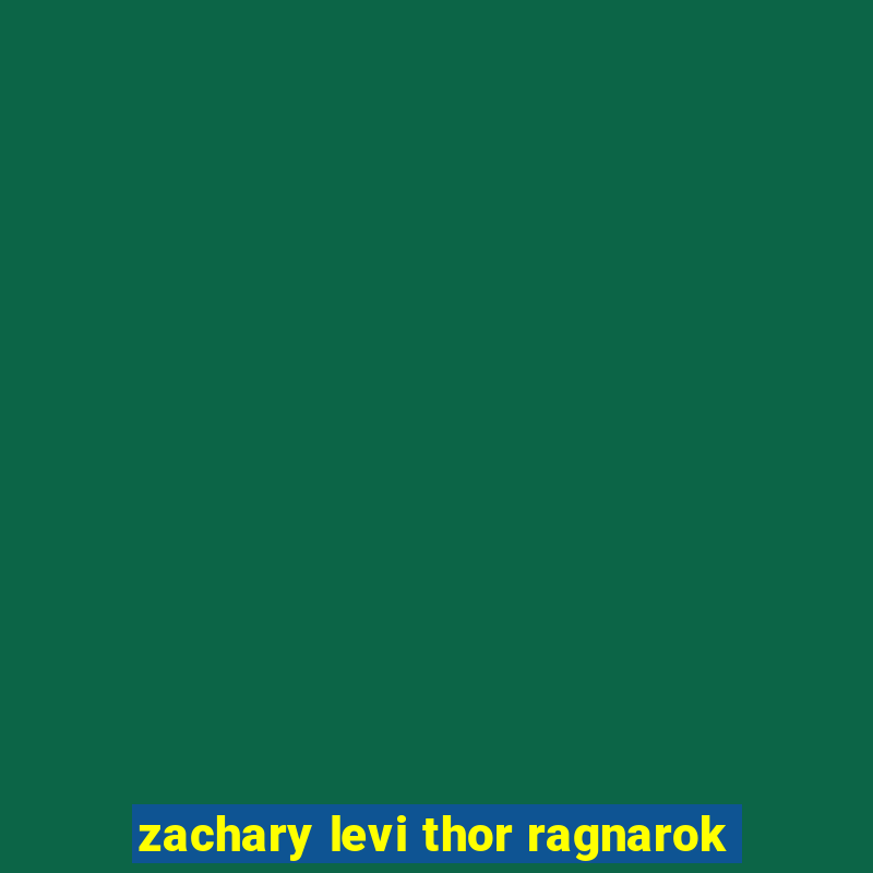 zachary levi thor ragnarok