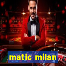 matic milan