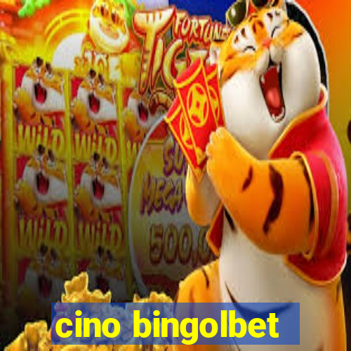 cino bingolbet