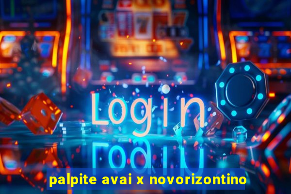 palpite avai x novorizontino