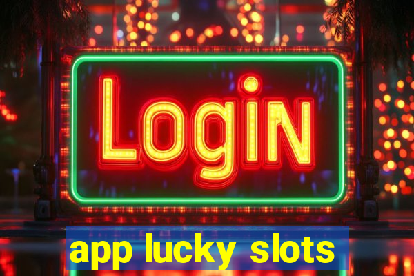 app lucky slots