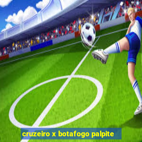 cruzeiro x botafogo palpite