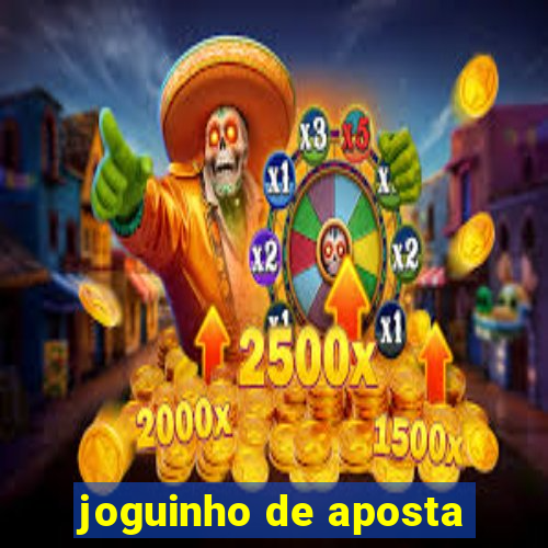 joguinho de aposta