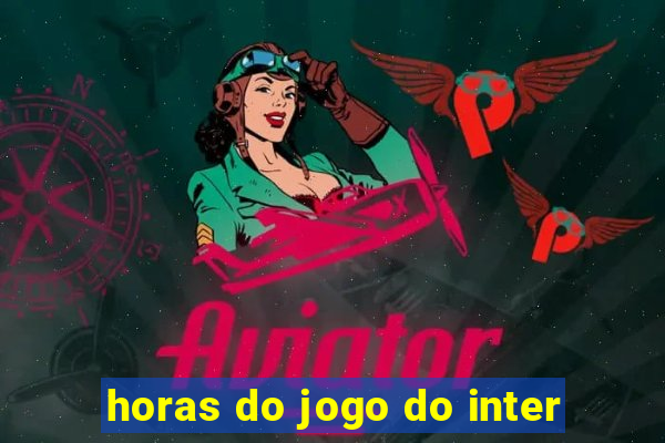 horas do jogo do inter