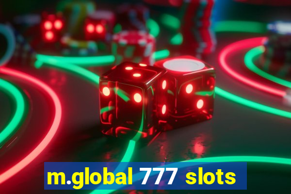 m.global 777 slots