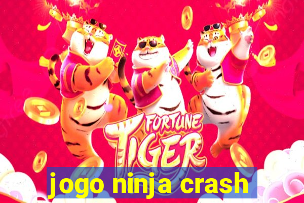 jogo ninja crash