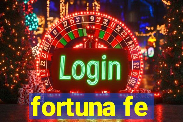 fortuna fe