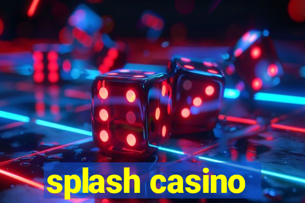 splash casino