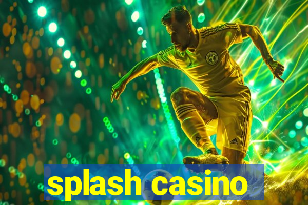 splash casino