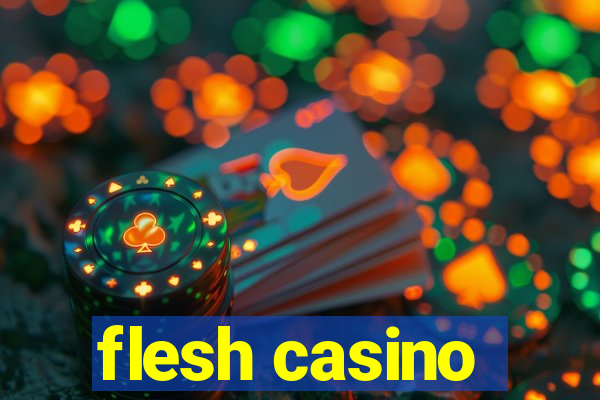 flesh casino