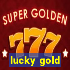 lucky gold