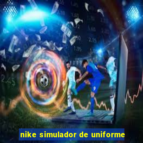 nike simulador de uniforme