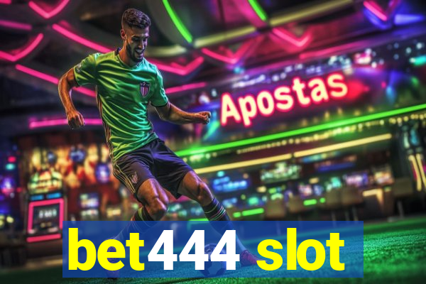 bet444 slot