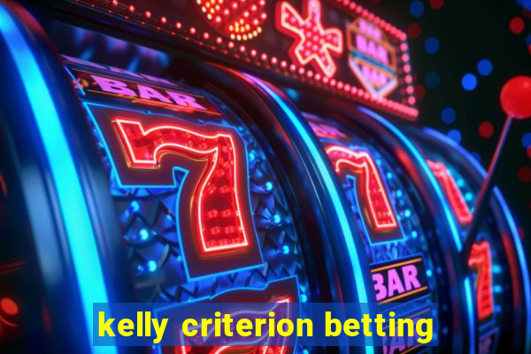 kelly criterion betting