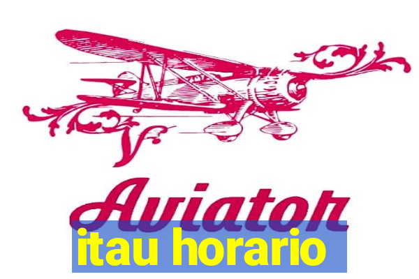 itau horario