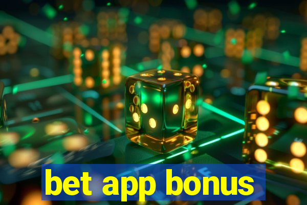 bet app bonus