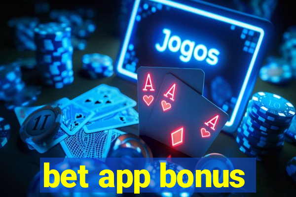 bet app bonus