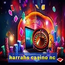 harrahs casino nc