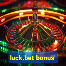 luck.bet bonus