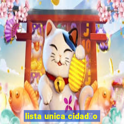 lista unica cidad茫o