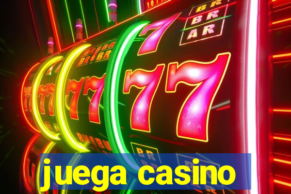 juega casino