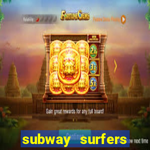 subway surfers dinheiro pix