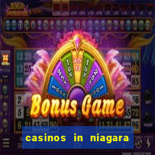 casinos in niagara falls ontario canada