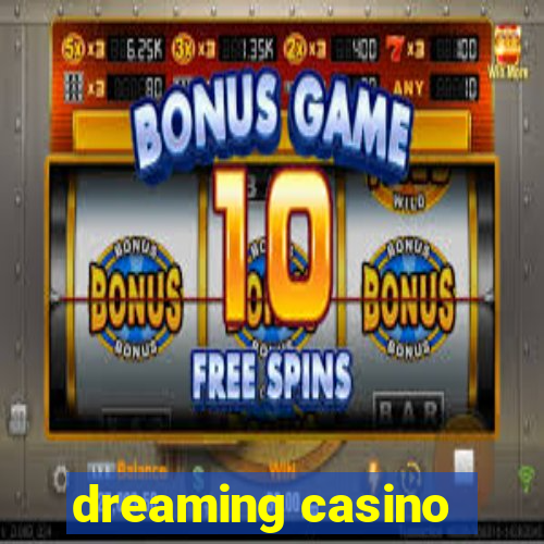 dreaming casino