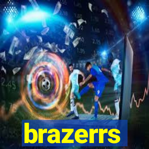 brazerrs