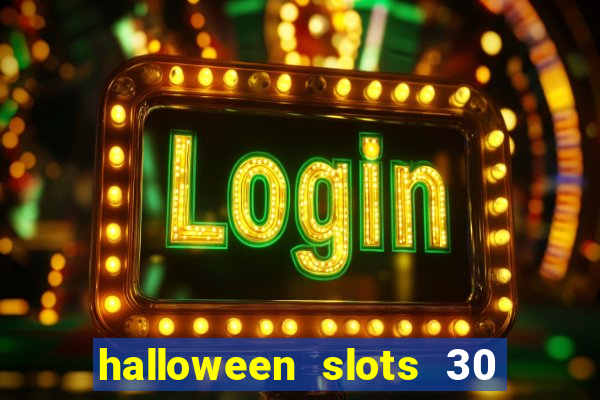 halloween slots 30 linhas online