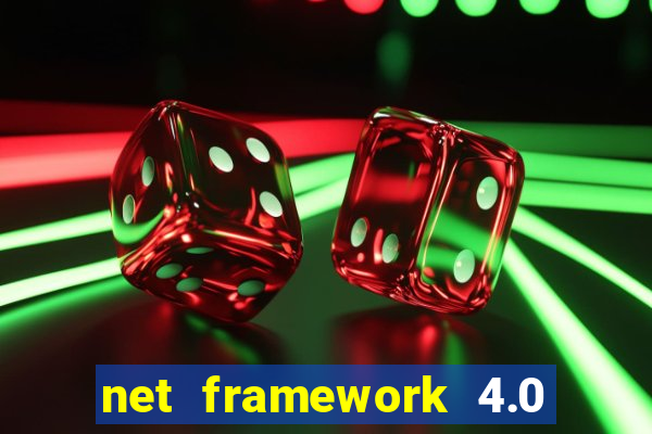 net framework 4.0 v 30319 windows 7