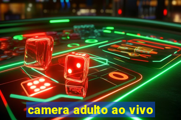 camera adulto ao vivo