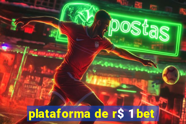 plataforma de r$ 1 bet