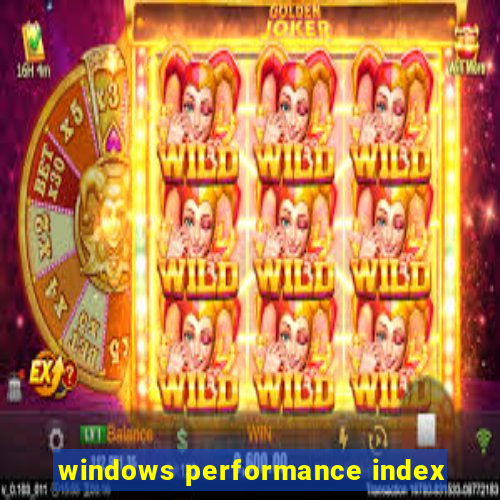 windows performance index