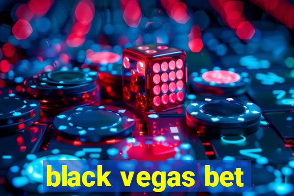 black vegas bet