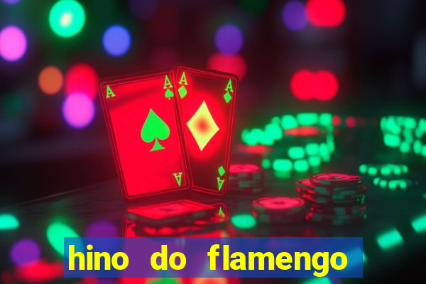 hino do flamengo para toque de celular