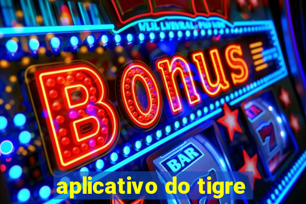 aplicativo do tigre