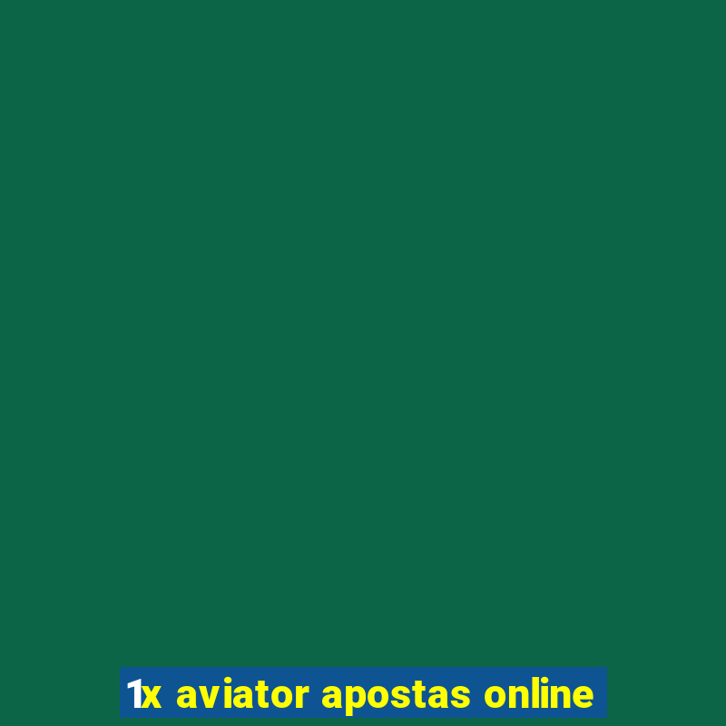 1x aviator apostas online